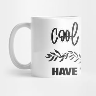 Cool Moms Have Tattoos Mug